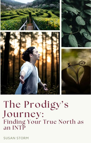 The Prodigy's Journey: Finding Your True North as an INTP (ebook)